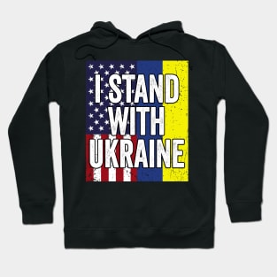 I Stand With Ukraine American Ukraine Flag Hoodie